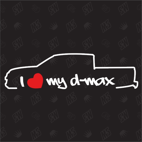 I love my Isuzu D-Max - Sticker, Bj. 12-17, 3. Gen, Pickup, Doppelkabine