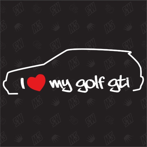 I love my Golf 3 GTI - Sticker kompatibel mit VW - Baujahr 1991 - 1997