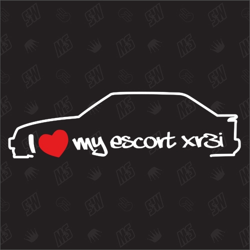 I love my Ford Escort MK3 XR3i - Sticker Bj. 82-85