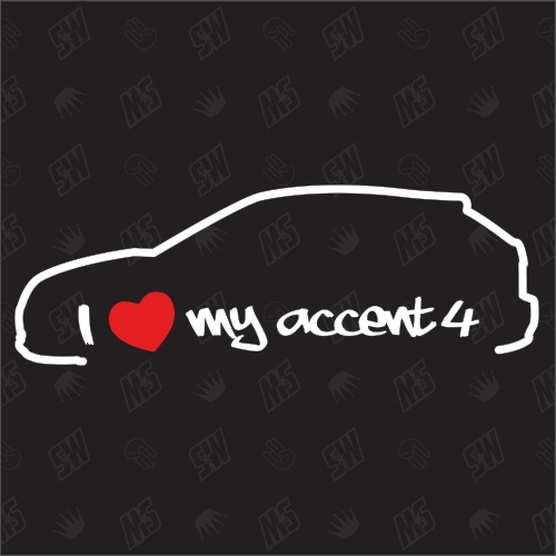 I love my Hyundai Accent 4 - Sticker Bj ab 2010