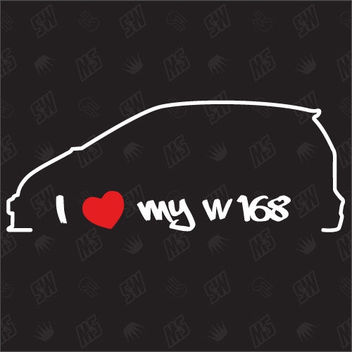 I love my Mercedes W168 - Sticker, Bj 97-04