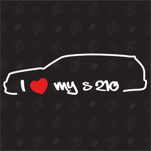 I love my Mercedes S210 - Sticker, Bj. 96-02