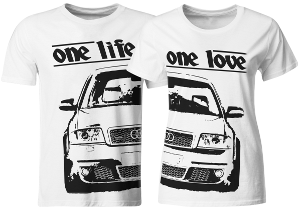 one life - one love - Partner T-Shirts Audi RS6 C5