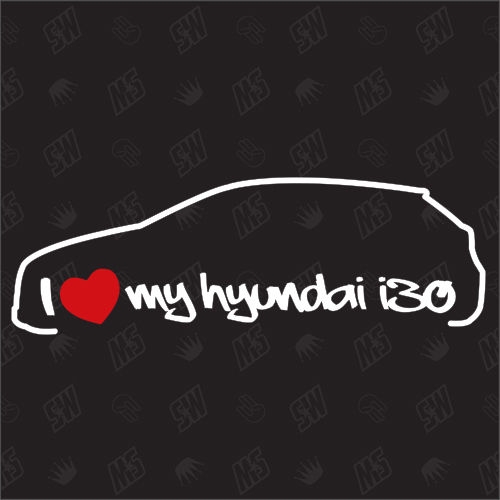 I love my Hyundai i30 - Sticker , ab Bj 12