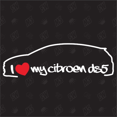 I love my Citroën DS5 - Sticker , ab Bj 2011