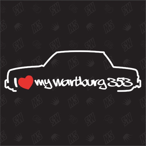 I love my Wartburg 353 Limo - Sticker