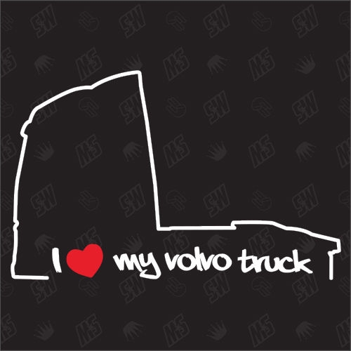 I love my Truck - Sticker kompatibel mit Volvo - Baujahr 2013