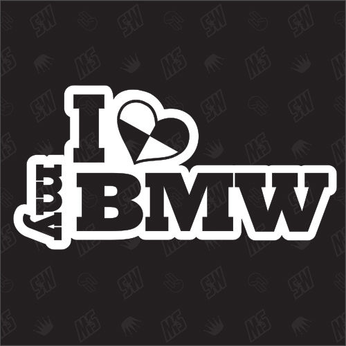 I love my BMW - Sticker, BMW, I love my car, Sticker