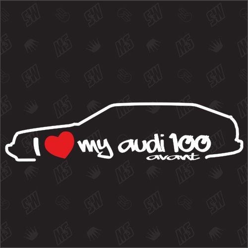 I love my 100 Avant - Sticker kompatibel mit Audi - Baujahr 1982 - 1994