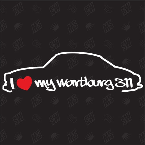 I love my Wartburg 311 Limo - Sticker