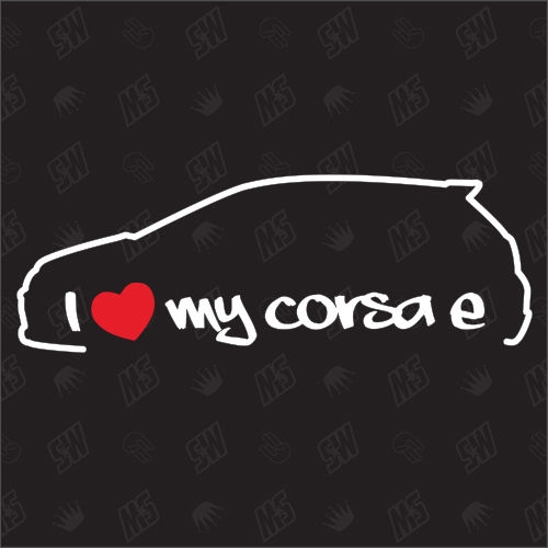 I love my Corsa E - Sticker kompatibel mit Opel - Baujahr 2014