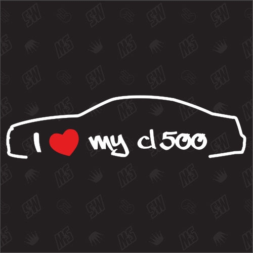 I love my Mercedes CL500 C216 - Sticker, Bj 06-13