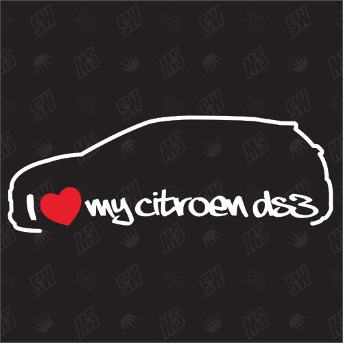 I love my DS3 - Sticker kompatibel mit Citroën - Baujahr 2010