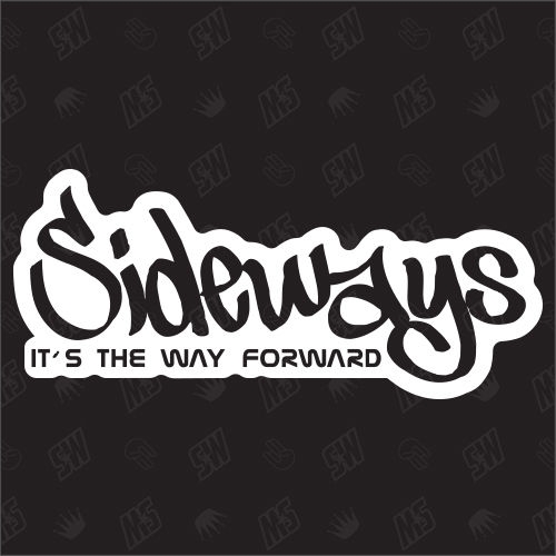 Sideways - its the way forward - Sticker