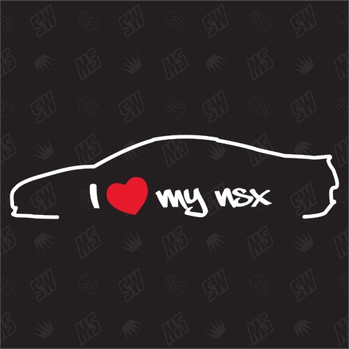 I love my Honda NSX Silouette - Sticker ab BJ 2015