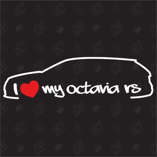 I love my Octavia 5E RS Kombi - Sticker - Baujahr 2013