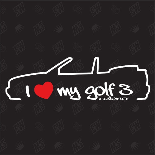 I love my Golf 3 Cabrio - Sticker kompatibel mit VW - Baujahr 1993 - 1998