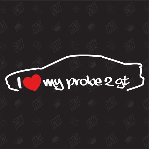 I love my Ford Probe 2 GT - Sticker Bj. 92-97
