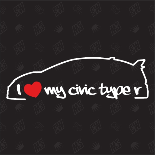 I love my Honda Civic Type R - Sticker, Bj. 15-17, FK2