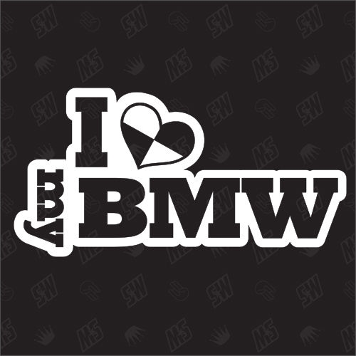 I love my BMW - Sticker