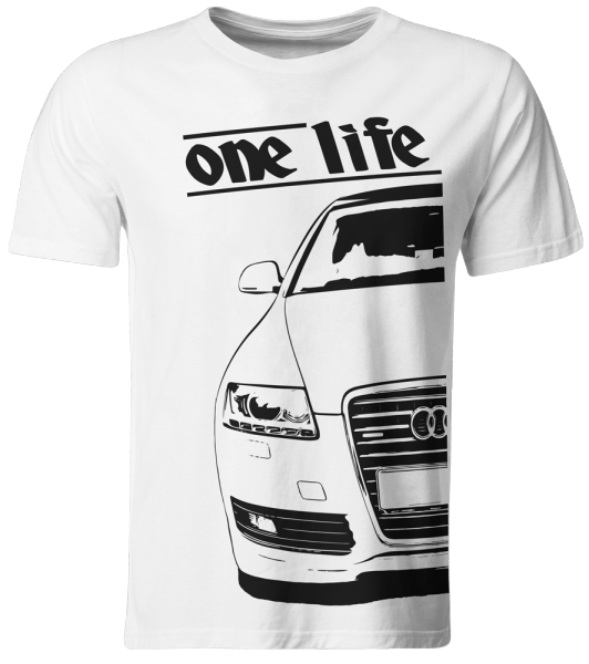 one life - T-Shirt - Audi A6 4F