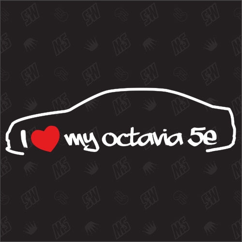 I love my Octavia 5E Limousine - Sticker - Baujahr 2012