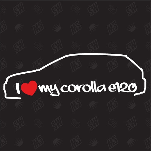 I love my Toyota Corolla E120 Schrägheck - Sticker, Bj 01-07