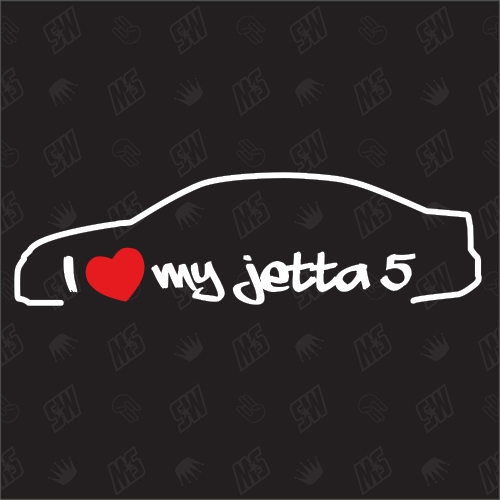 I love my Jetta 5 - Sticker kompatibel mit VW - Baujahr 2005 - 2010