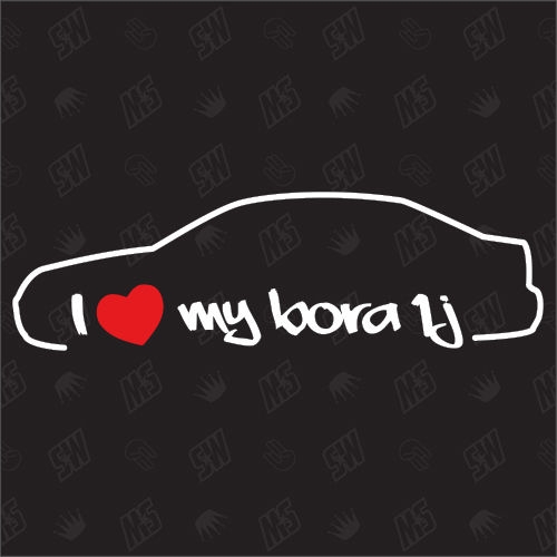 I love my Bora 1J Limousine - Sticker kompatibel mit VW - Baujahr.1998 - 2005