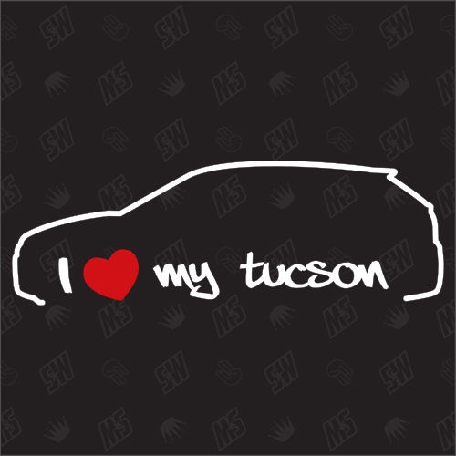 I love my Hyundai Tucson - Sticker, Bj 10-15