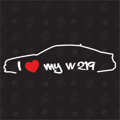 I love my Mercedes W219 - Sticker, Bj 04 - 07