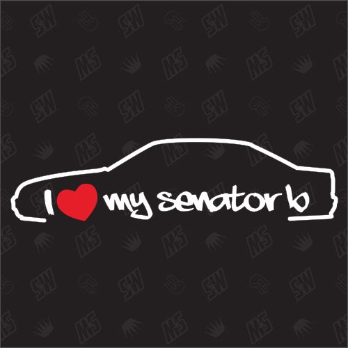 I love my Senator B - Sticker kompatibel mit Opel - Baujahr 1987 - 1993
