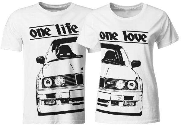 one life - one love - Partner T-Shirts BMW E30 M