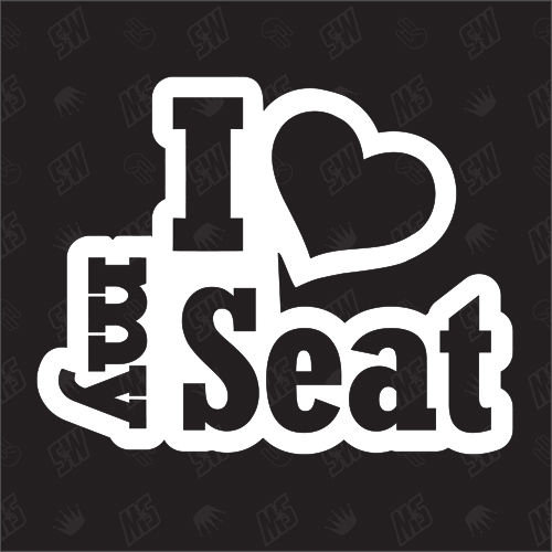 I love my CAR - Sticker kompatibel mit Seat