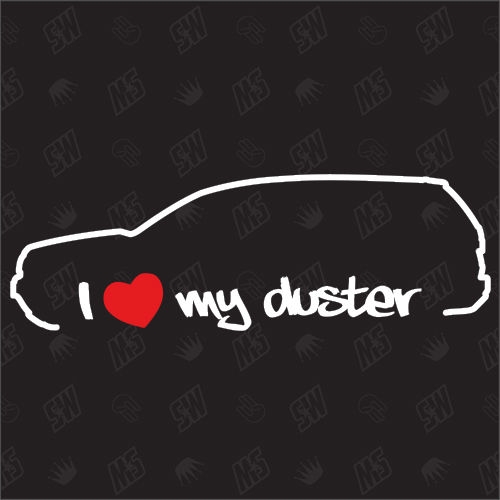 I love my Duster - Sticker - Baujahr 2010