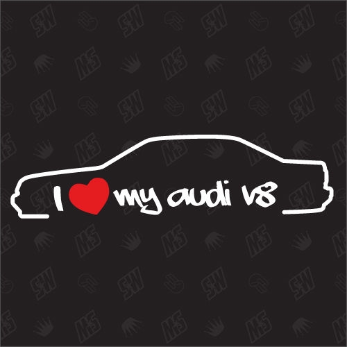 I love my V8 - Sticker kompatibel mit Audi - Baujahr 1988 - 1994