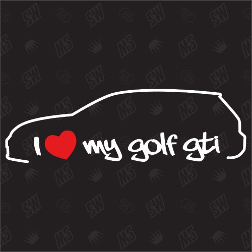 I love my Golf 7 GTI - Sticker kompatibel mit VW - Baujahr 2012