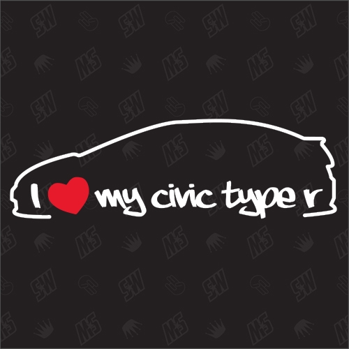 I love my Honda Civic Type R Silouette - Sticker BJ 2007