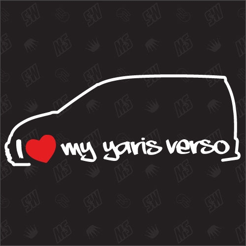 I love my Toyota Yaris Verso - Sticker, Bj.99-05