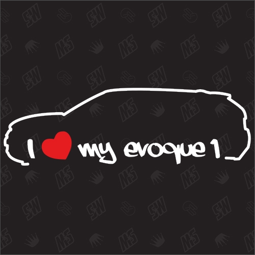 I love my Evoque 1 - Sticker kompatibel mit Land Rover Range Rover - Baujahr 2011 - 2018