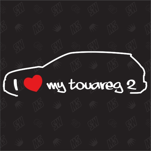 I love my Touareg 2 - Sticker kompatibel mit VW - Baujahr 2010 - 2018