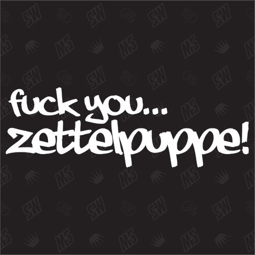fuck you Zettelpuppe - Sticker