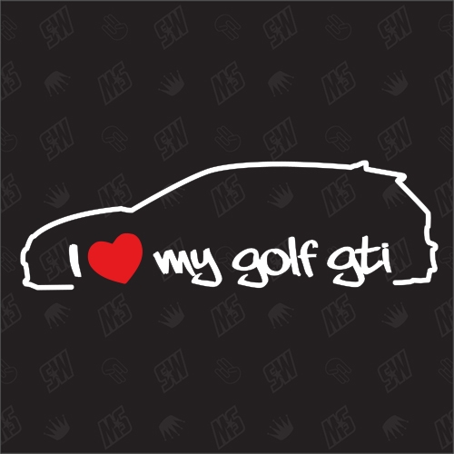 I love my Golf 8 GTI - Sticker VW Golf VIII - Baujahr 2021