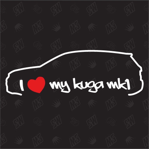 I love my Ford Kuga MK1 -Sticker, Bj 08-13