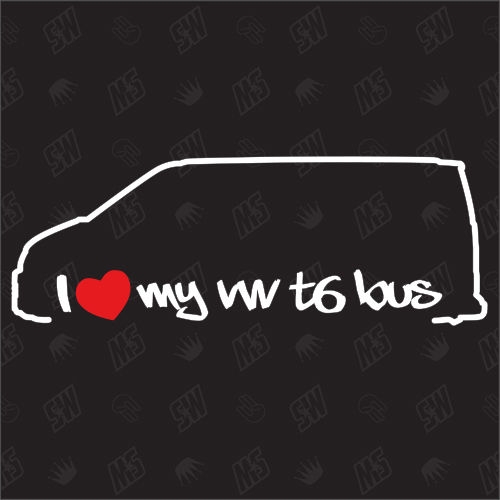 I love my T6 Bus - Sticker kompatibel mit VW - Baujahr 2015