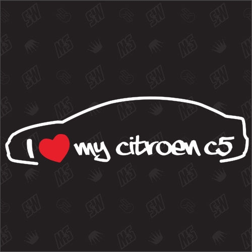 I love my Citroën C5 - Sticker, Bj 01-08