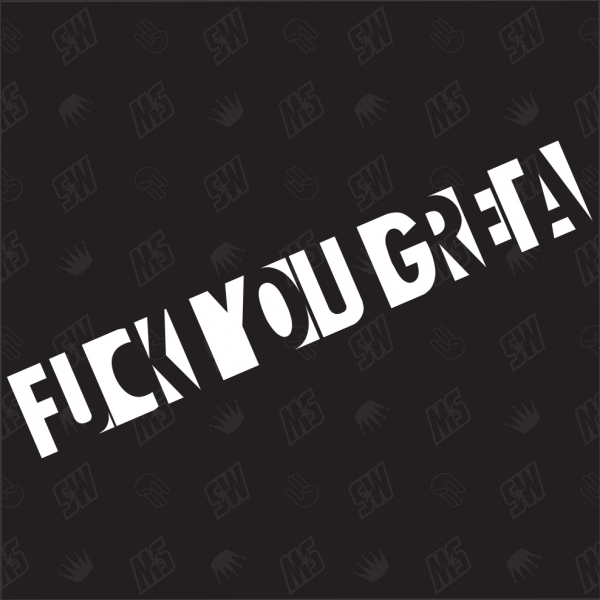 FUCK YOU GRETA Version 2 - Sticker