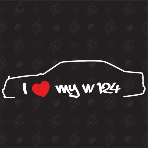 I love my Mercedes W124 - Sticker BJ 84-89