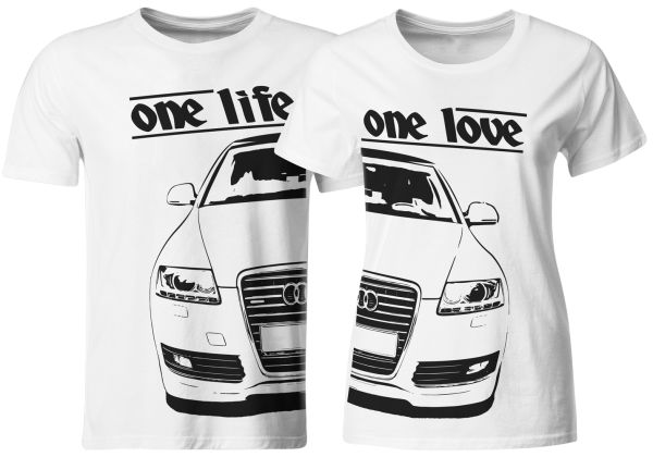 one life - one love - Partner T-Shirts Audi A6 4F