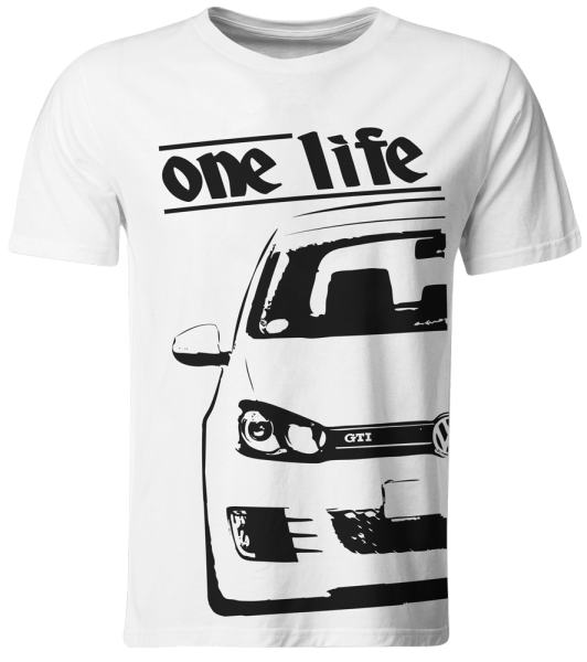one life - T-Shirt - VW Golf 6 GTI